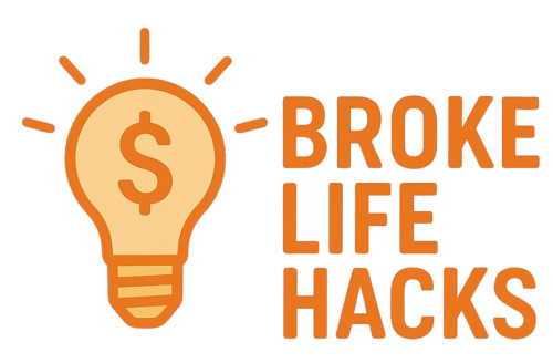 Broke Life Hacks